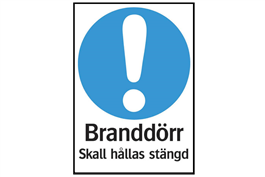 Påbudsskylt Branddörr skall hållas stängd