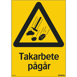 SKYLT VARNING TAKARBETE PÅGÅR