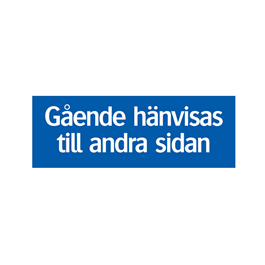 Parkeringsskylt Gående hänvisas till andra sidan