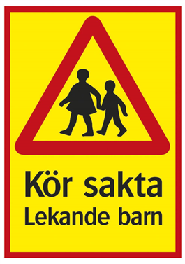 Parkeringsskylt Kör sakta Lekande barn