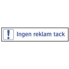 Ordningsskylt 36-7456 Ingen reklam tack